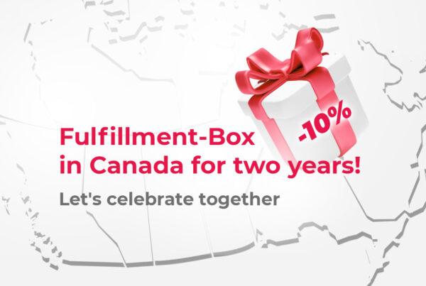 Fulfillment-Box in Canada is celebrating two years in business. 10% discount for new customers
